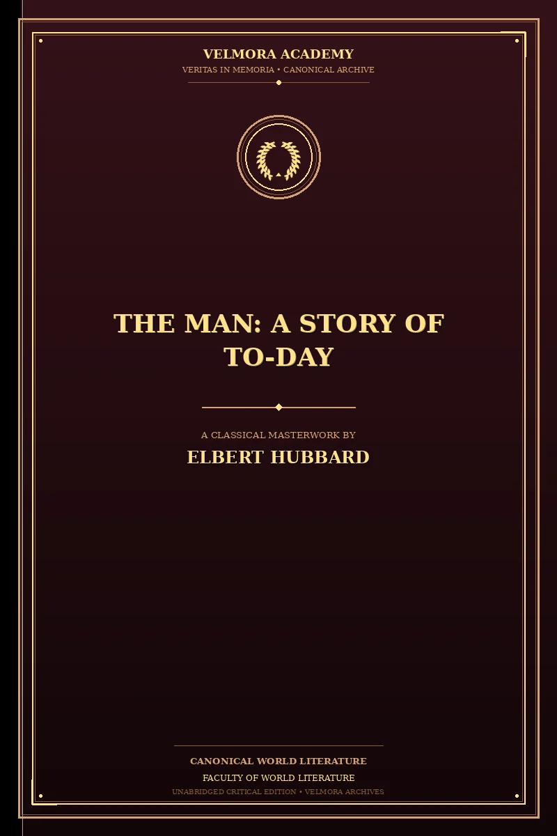 The Man: A Story of To-day