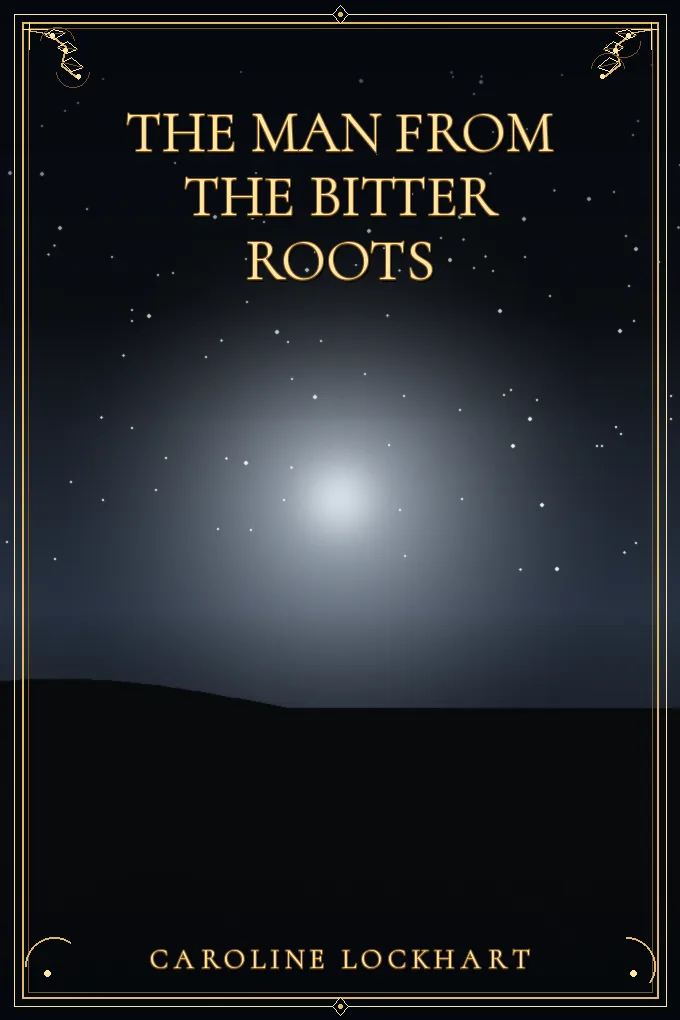 The Man from the Bitter Roots