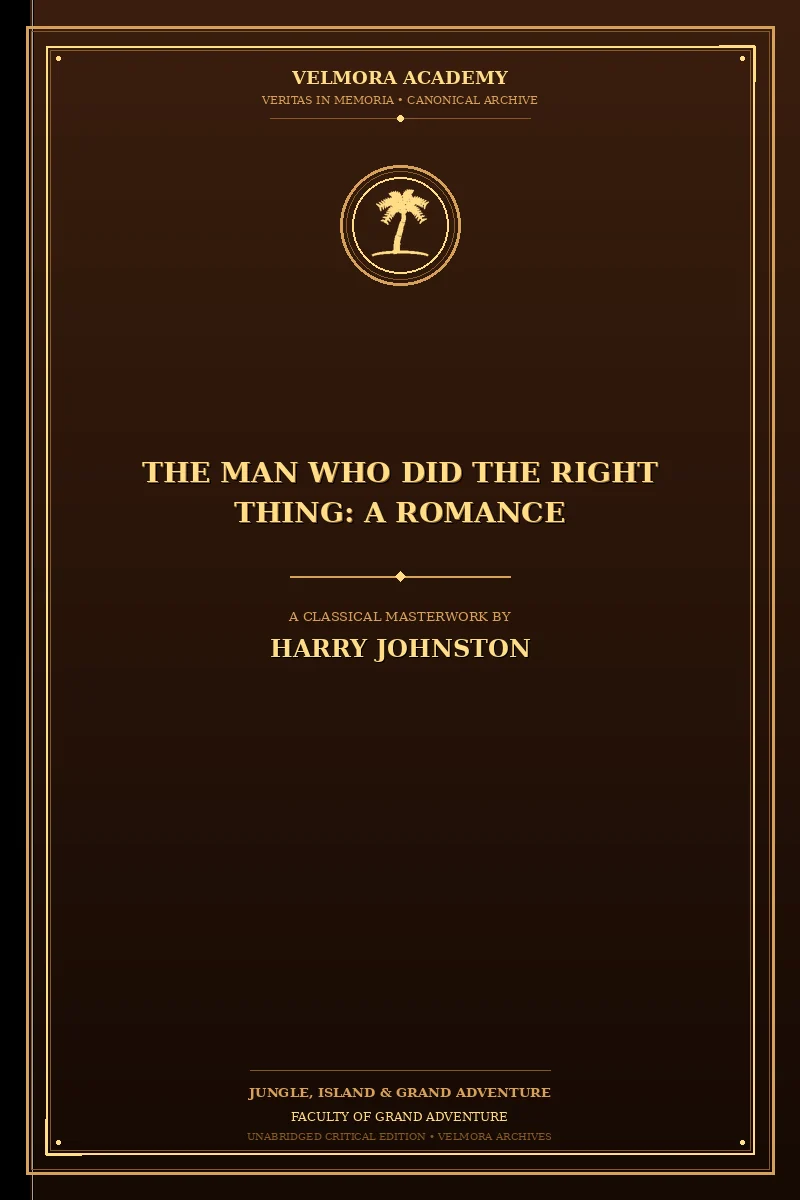 The Man Who Did the Right Thing: A Romance
