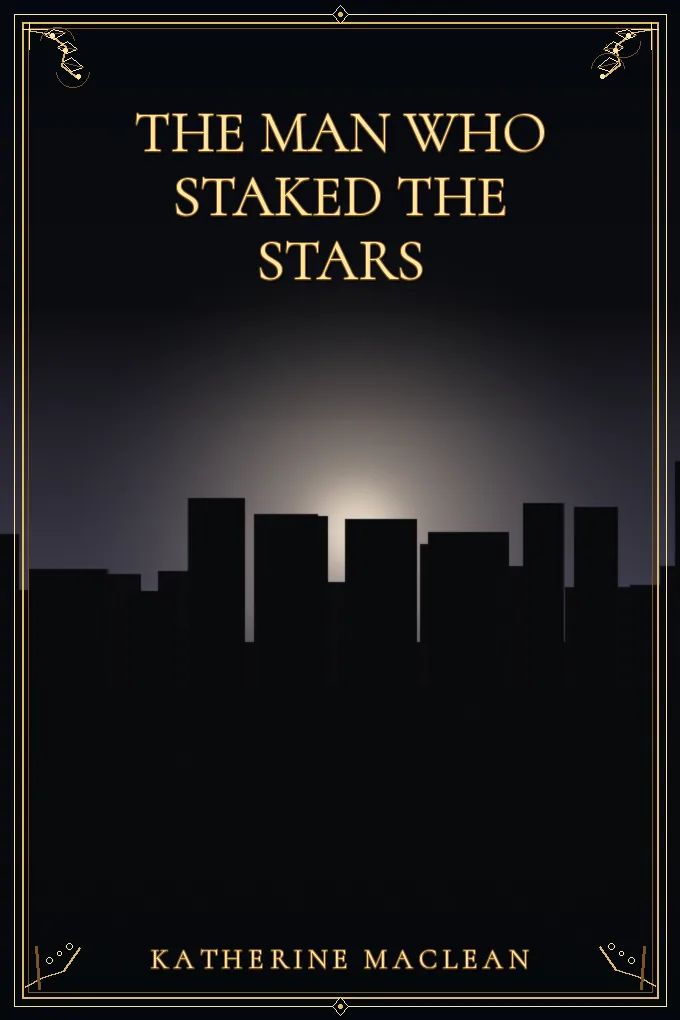 Cover of The Man Who Staked the Stars