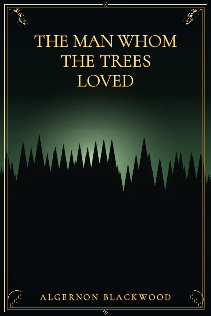 The Man Whom the Trees Loved