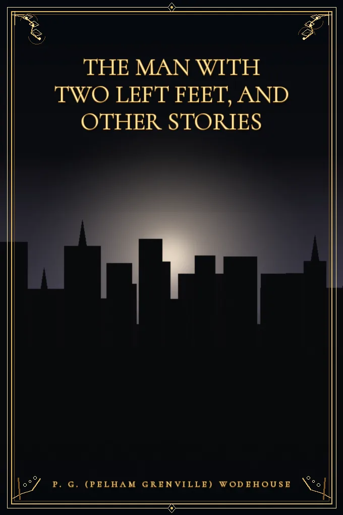 Cover of The Man with Two Left Feet, and Other Stories