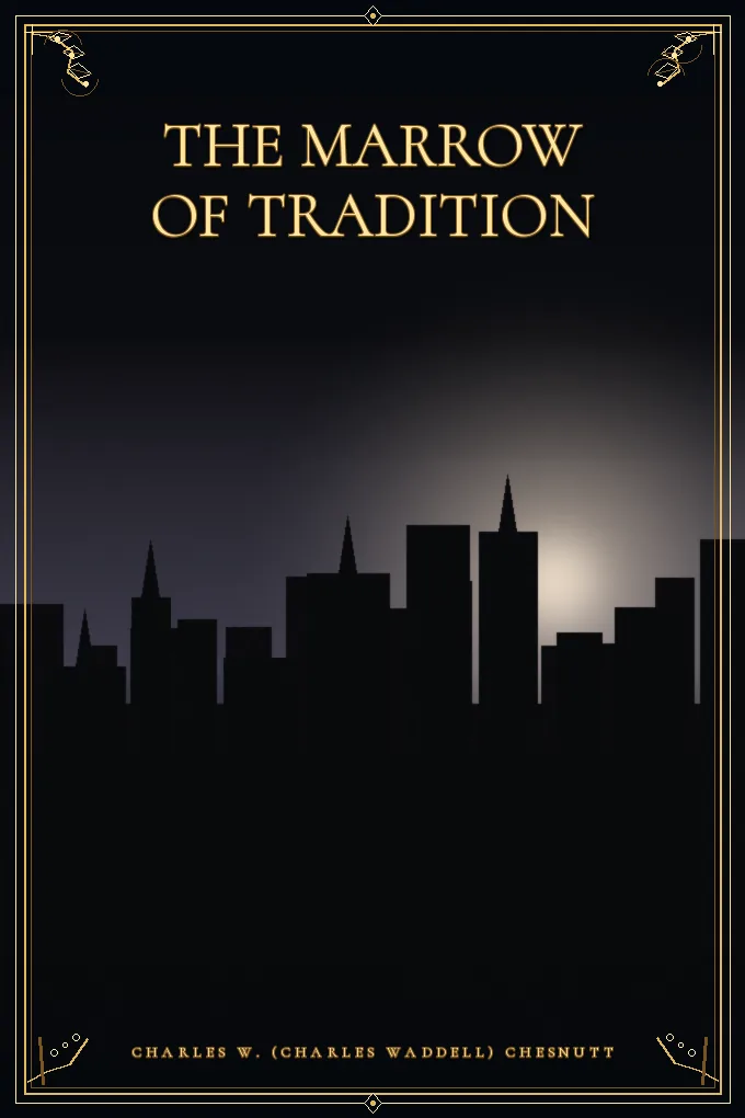 Cover of The Marrow of Tradition