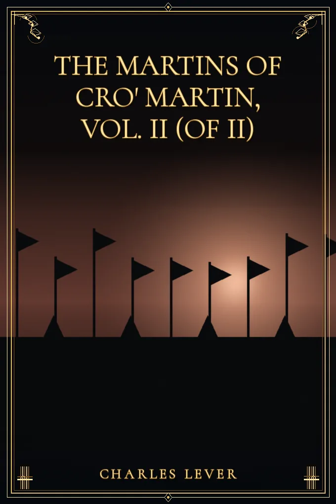 The Martins Of Cro' Martin, Vol. II (of II)