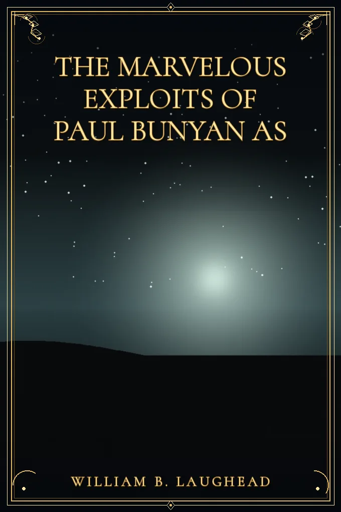 Cover of The Marvelous Exploits of Paul Bunyan As