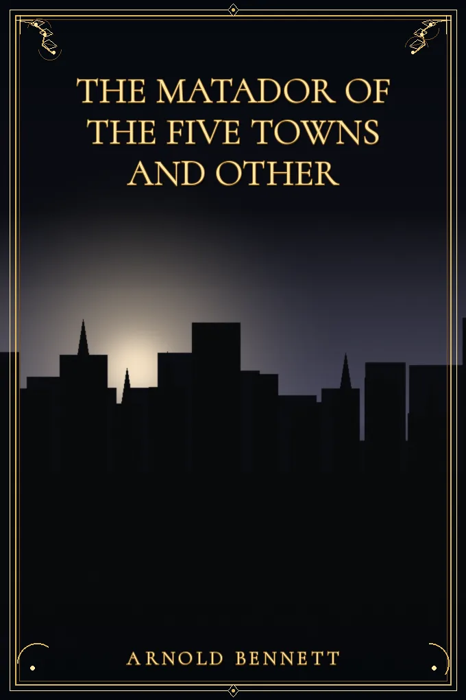 Cover of The Matador of the Five Towns and Other
