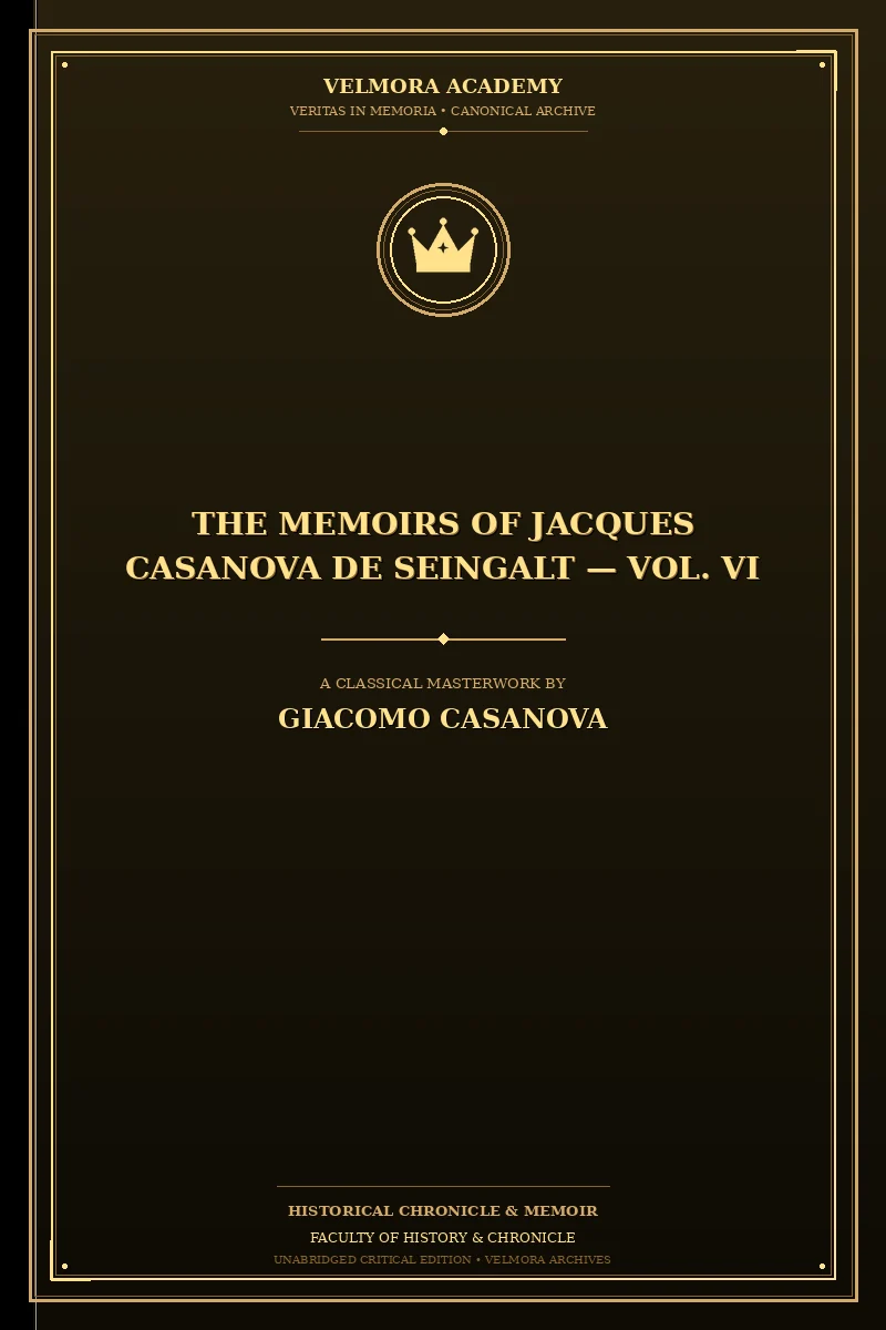 Cover of The Memoirs of Jacques Casanova de Seingalt — Vol. VI