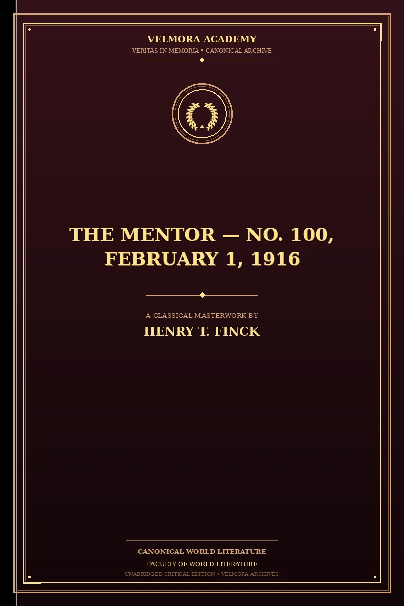 The Mentor — No. 100, February 1, 1916