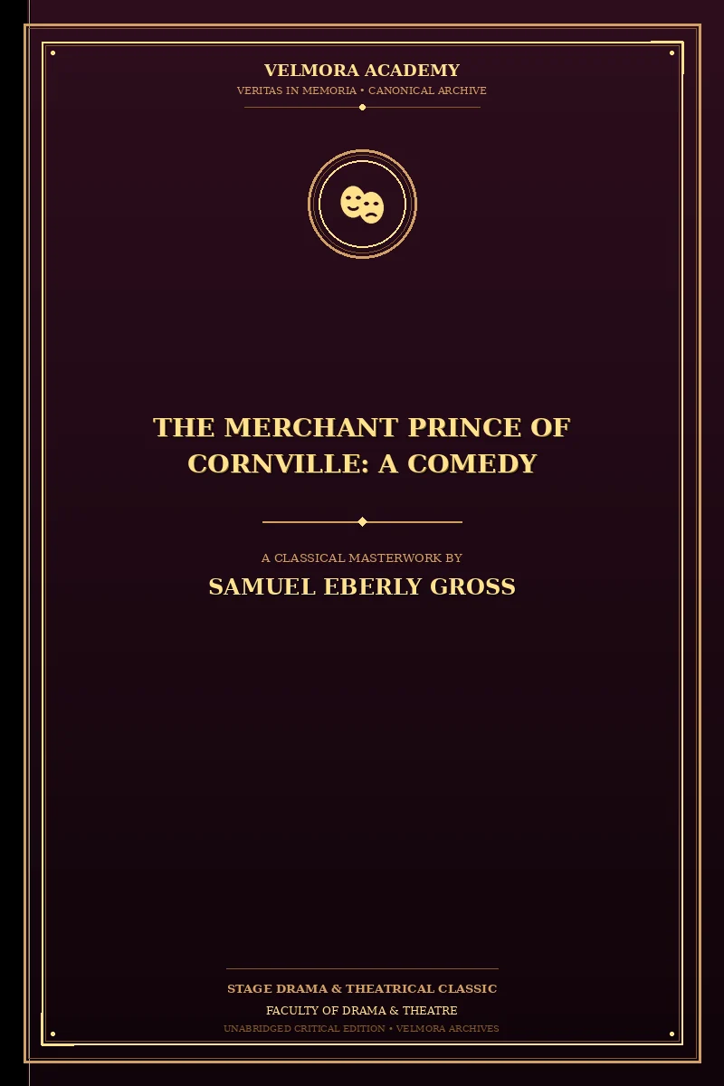 Cover of The Merchant Prince of Cornville: A Comedy