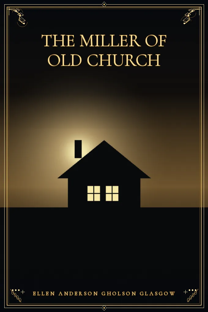 The Miller Of Old Church