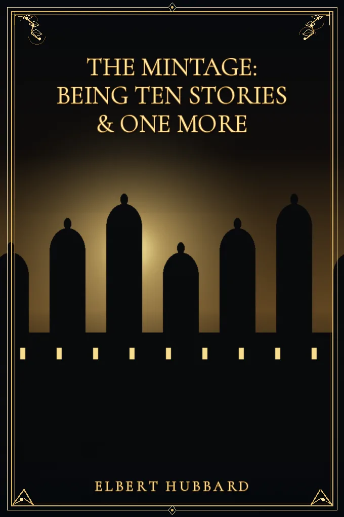 Cover of The Mintage: Being Ten Stories & One More