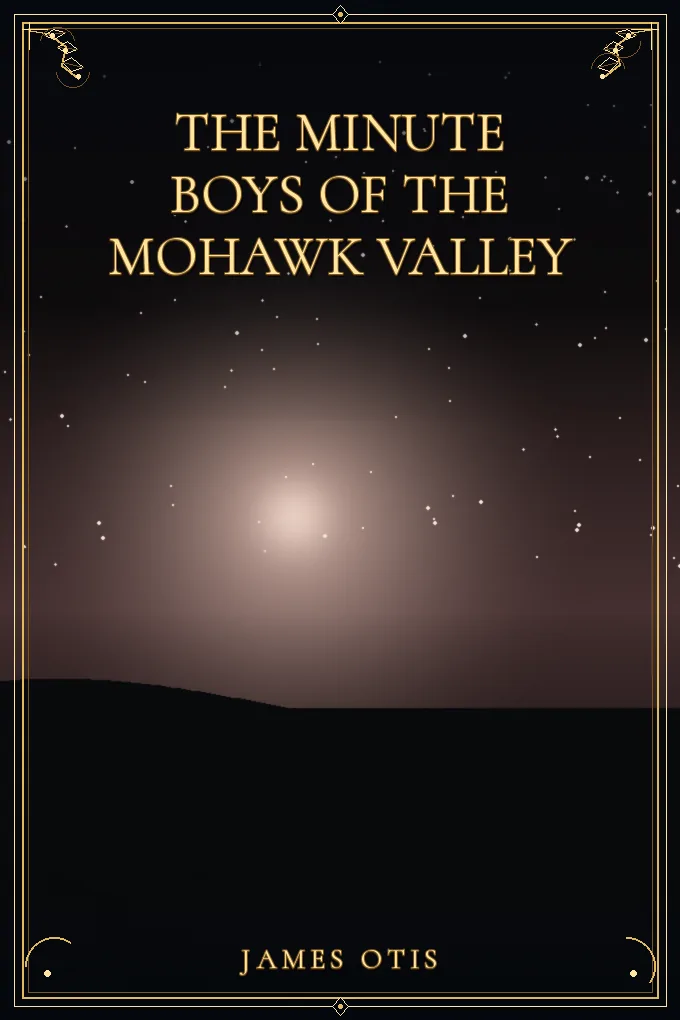 The Minute Boys of the Mohawk Valley