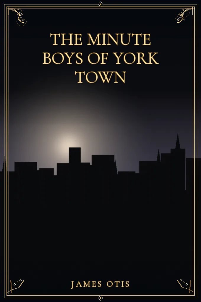 The Minute Boys of York Town