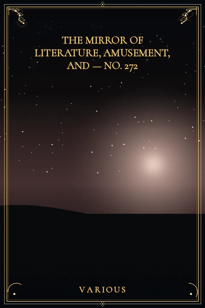 Cover of The Mirror of Literature, Amusement — No. 272