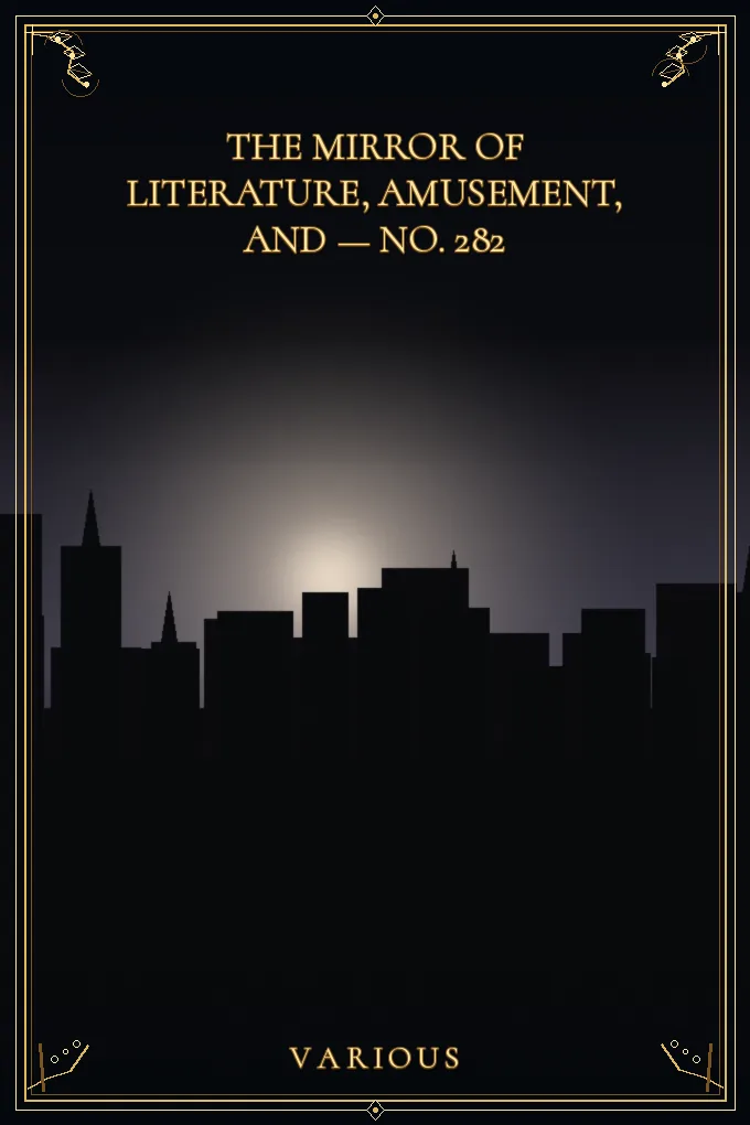 Cover of The Mirror of Literature, Amusement — No. 282