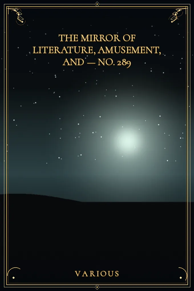 Cover of The Mirror of Literature, Amusement — No. 289