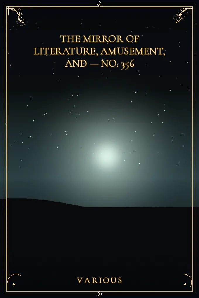 Cover of The Mirror of Literature, Amusement — No. 356