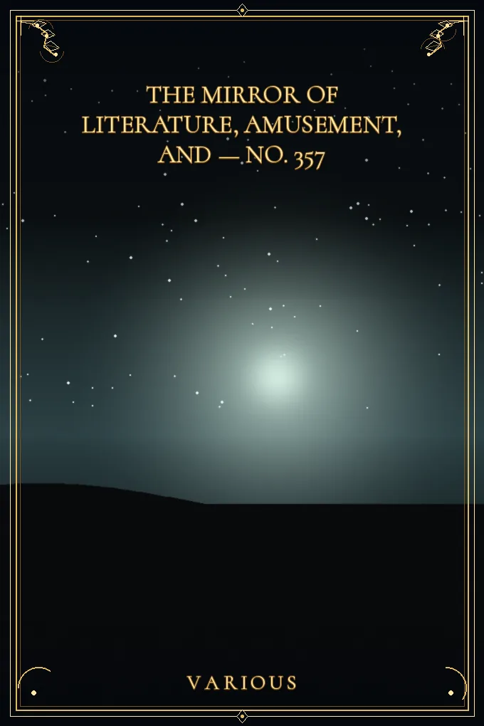 Cover of The Mirror of Literature, Amusement — No. 357