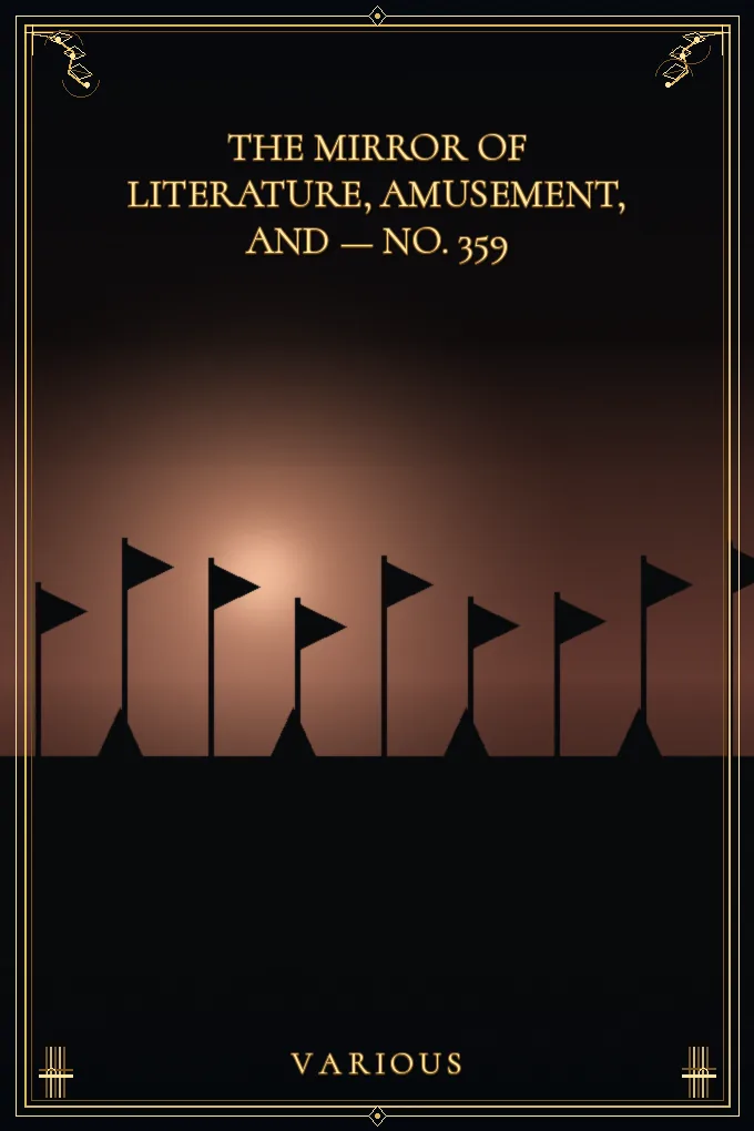 The Mirror of Literature, Amusement — No. 359