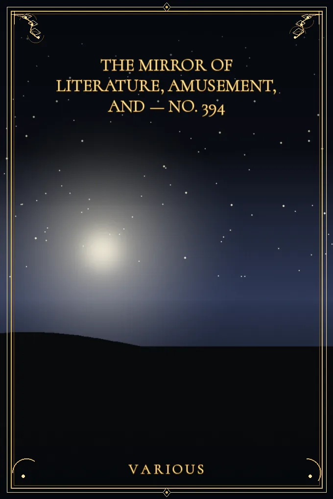 Cover of The Mirror of Literature, Amusement — No. 394