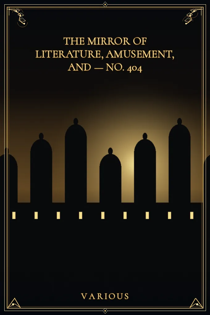 Cover of The Mirror of Literature, Amusement — No. 404