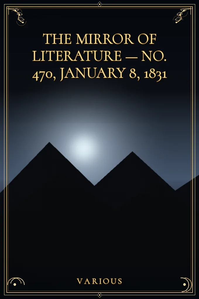 The Mirror of Literature, Amusement — No. 470
