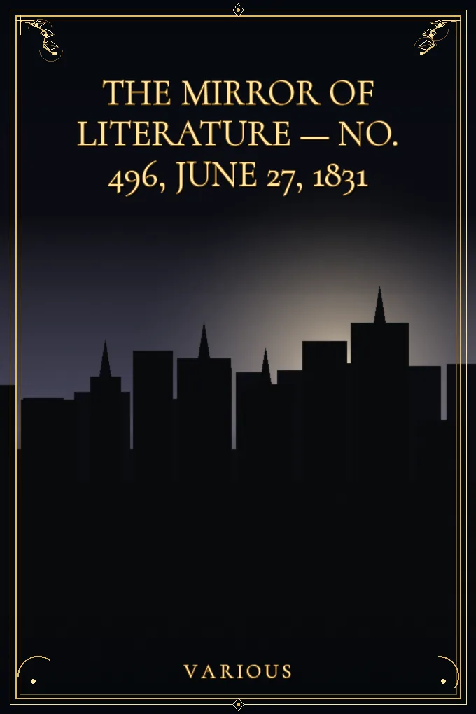The Mirror of Literature, Amusement — No. 496