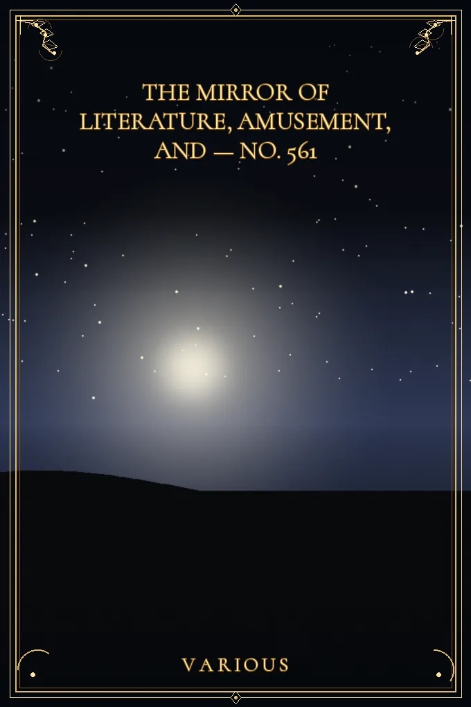 Cover of The Mirror of Literature, Amusement — No. 561