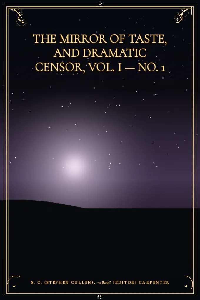 Cover of The Mirror of Taste, and Dramatic Censor, Vol. I — No. 1