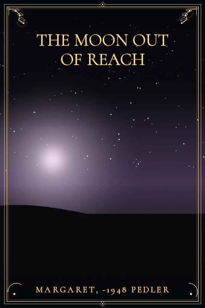 The Moon out of Reach