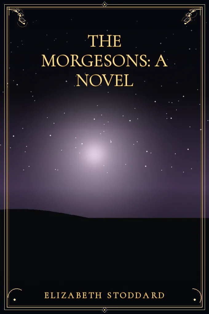 Cover of The Morgesons: A Novel