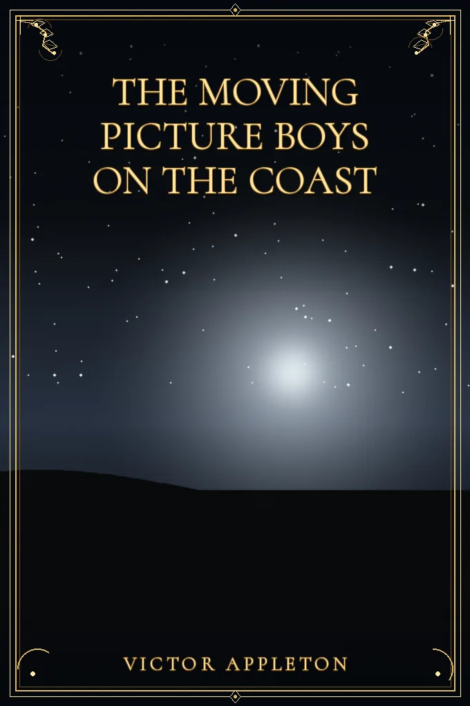 The moving picture boys on the coast