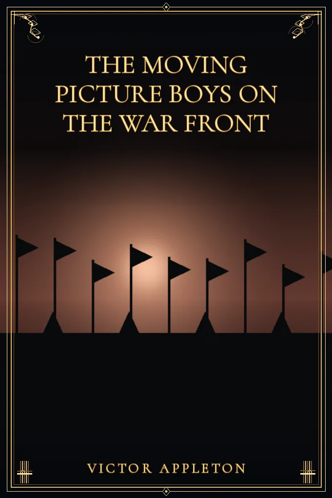 The moving picture boys on the war front