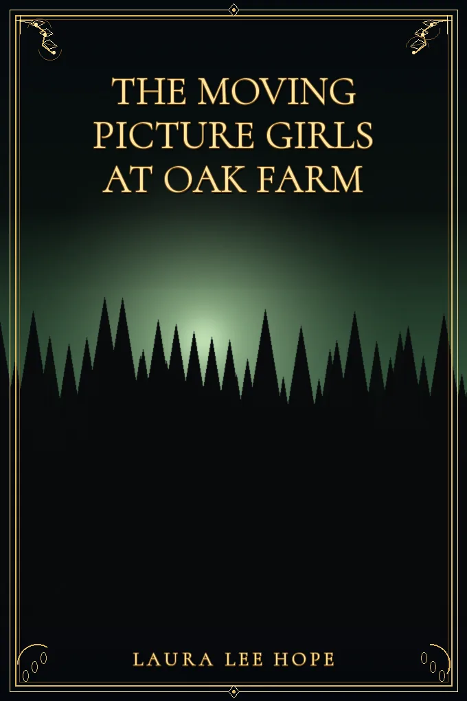 The Moving Picture Girls at Oak Farm