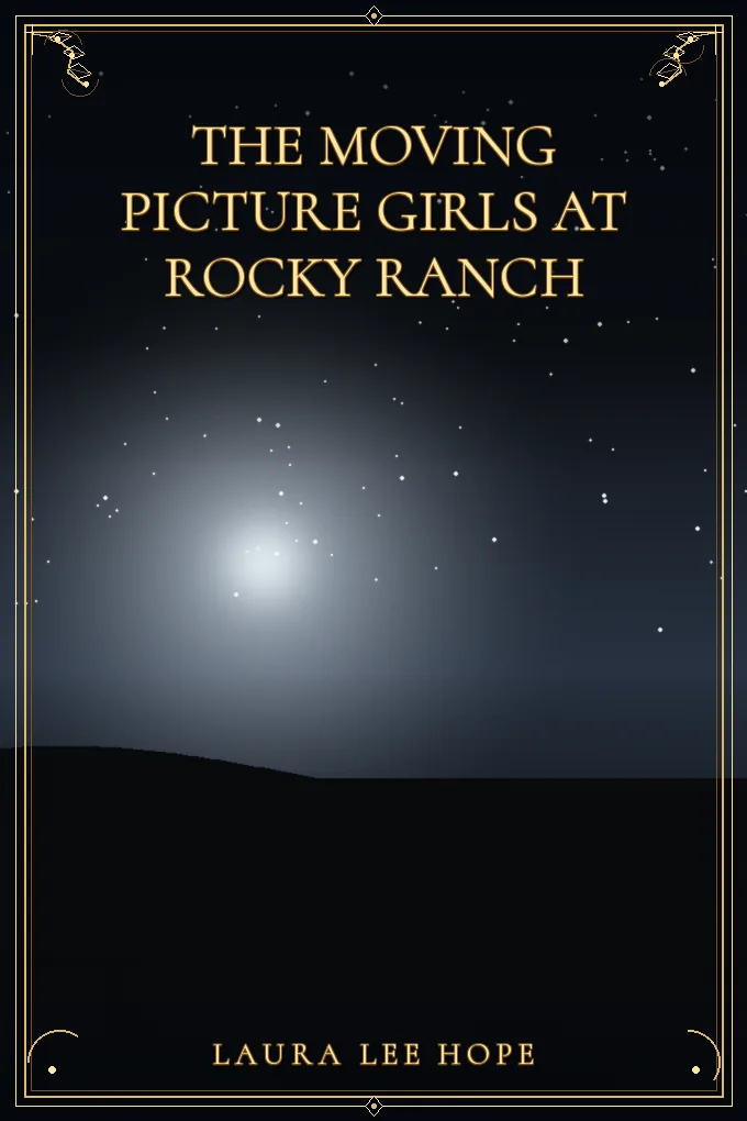 Cover of The Moving Picture Girls at Rocky Ranch
