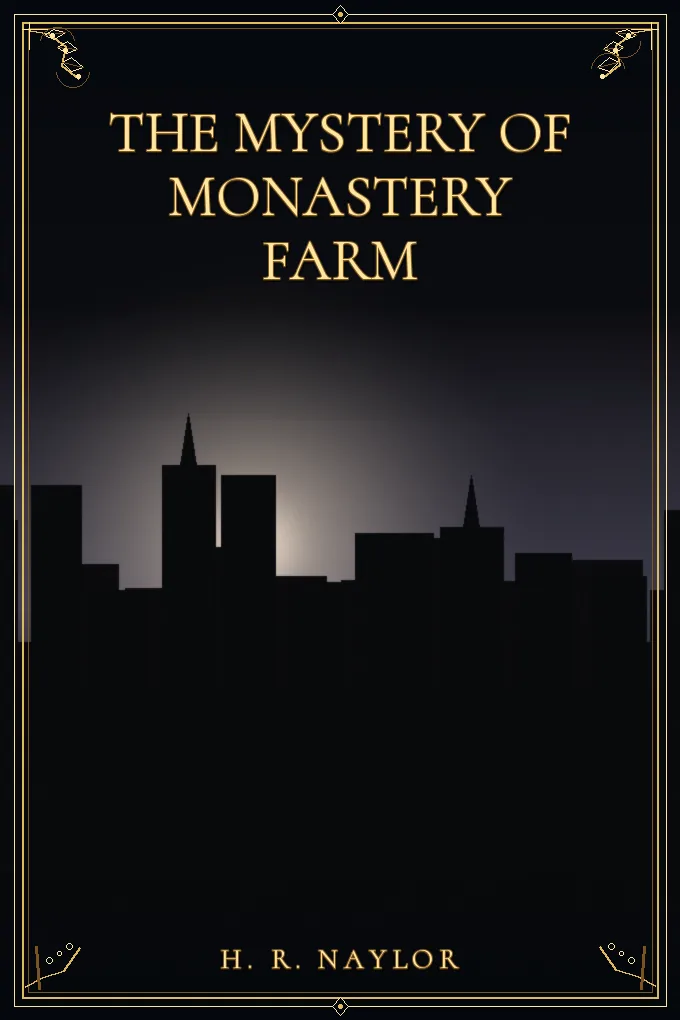 The Mystery of Monastery Farm