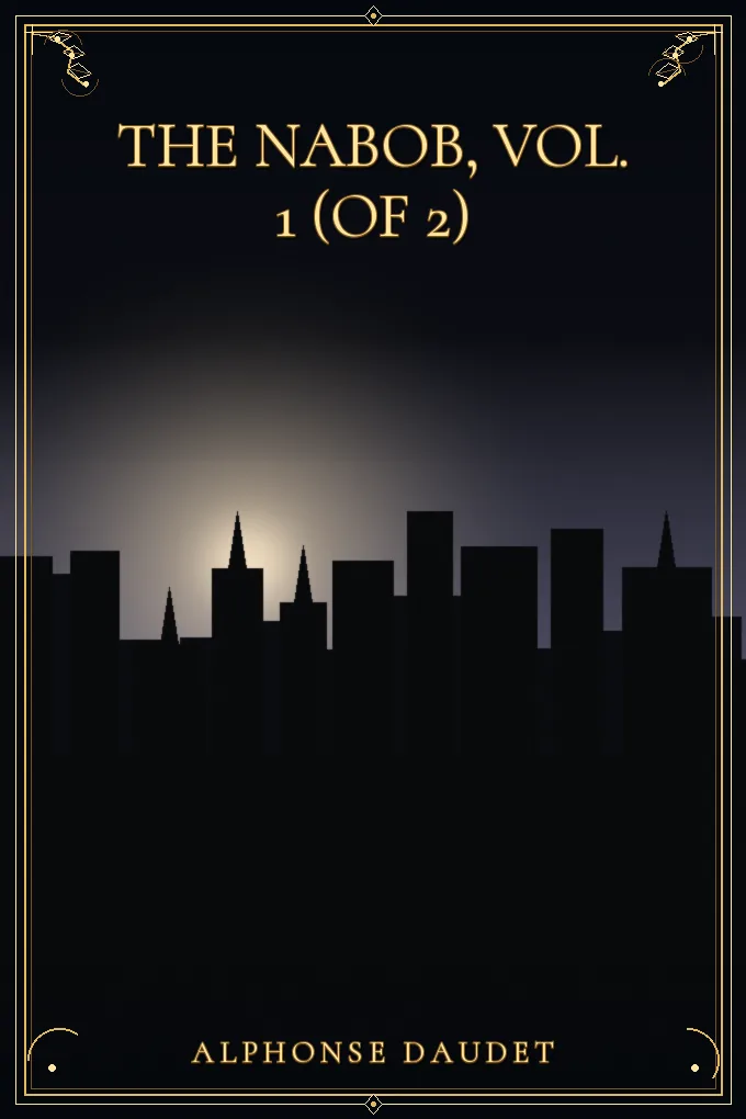 Cover of The Nabob, Vol. 1 (of 2)