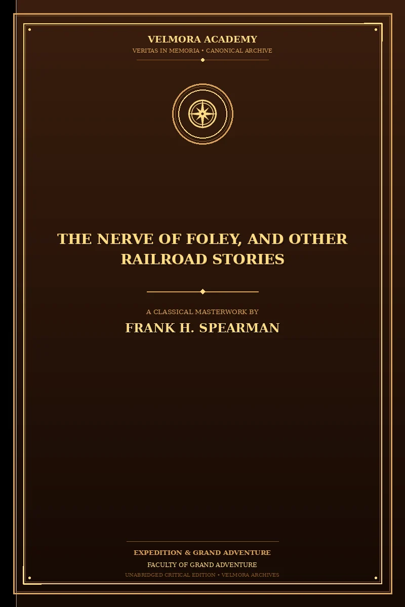 The Nerve of Foley, and Other Railroad Stories