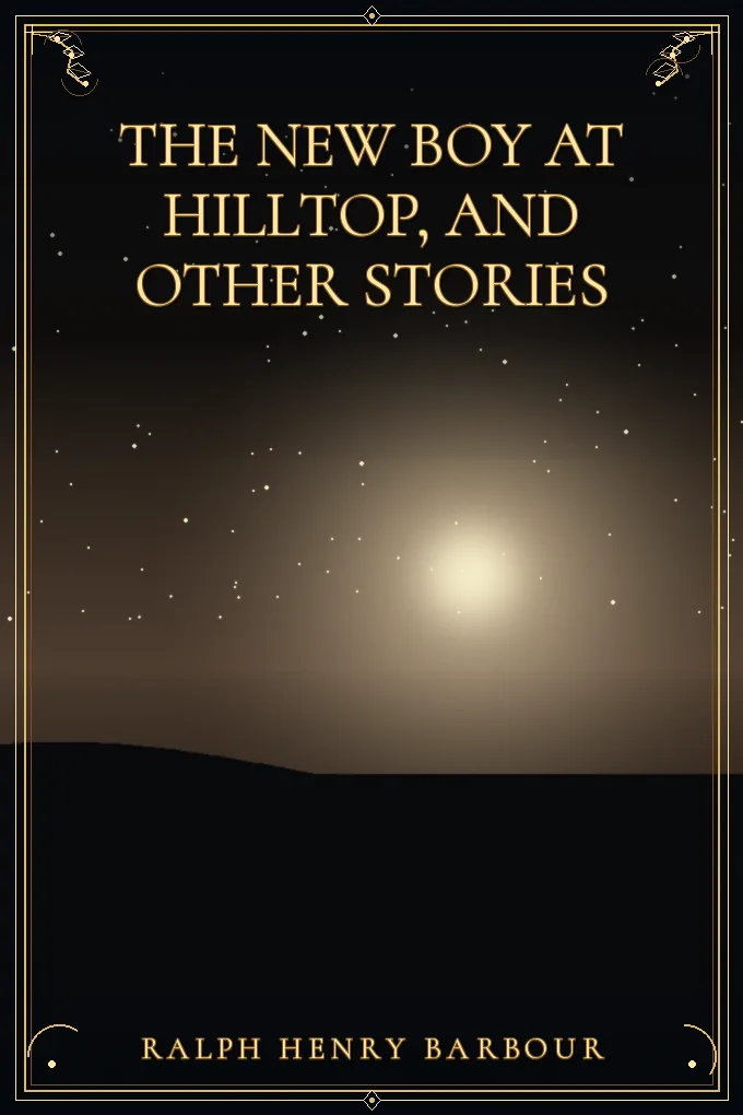 Cover of The New Boy at Hilltop, and Other Stories