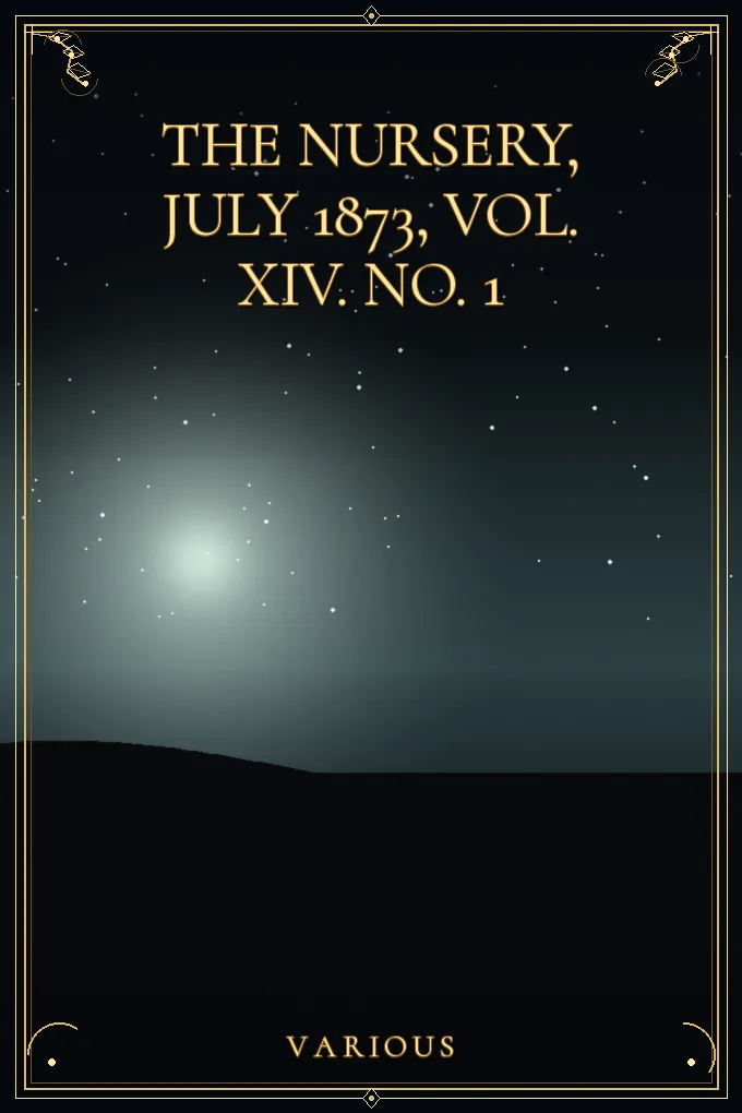 Cover of The Nursery, July 1873, Vol. XIV. No. 1