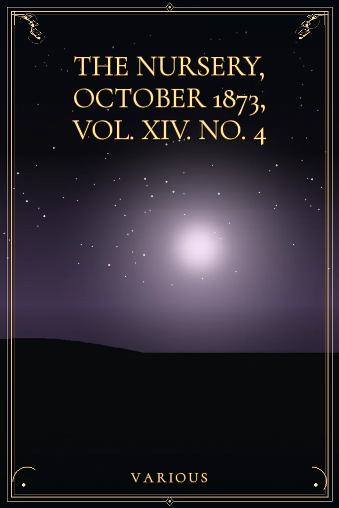 Cover of The Nursery, October 1873, Vol. XIV. No. 4
