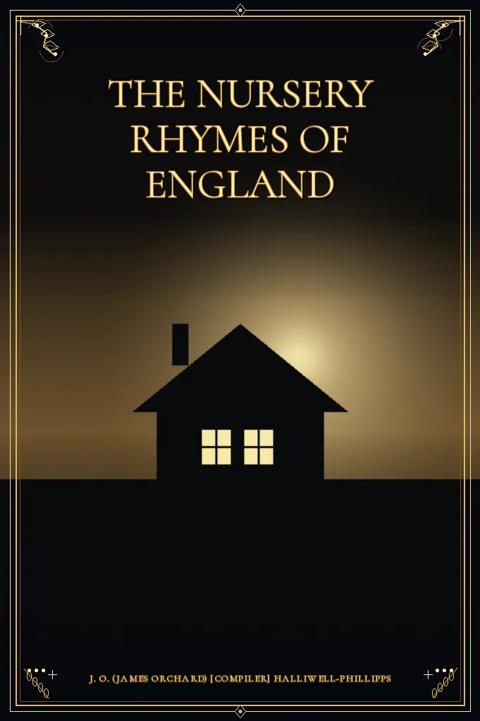The Nursery Rhymes of England