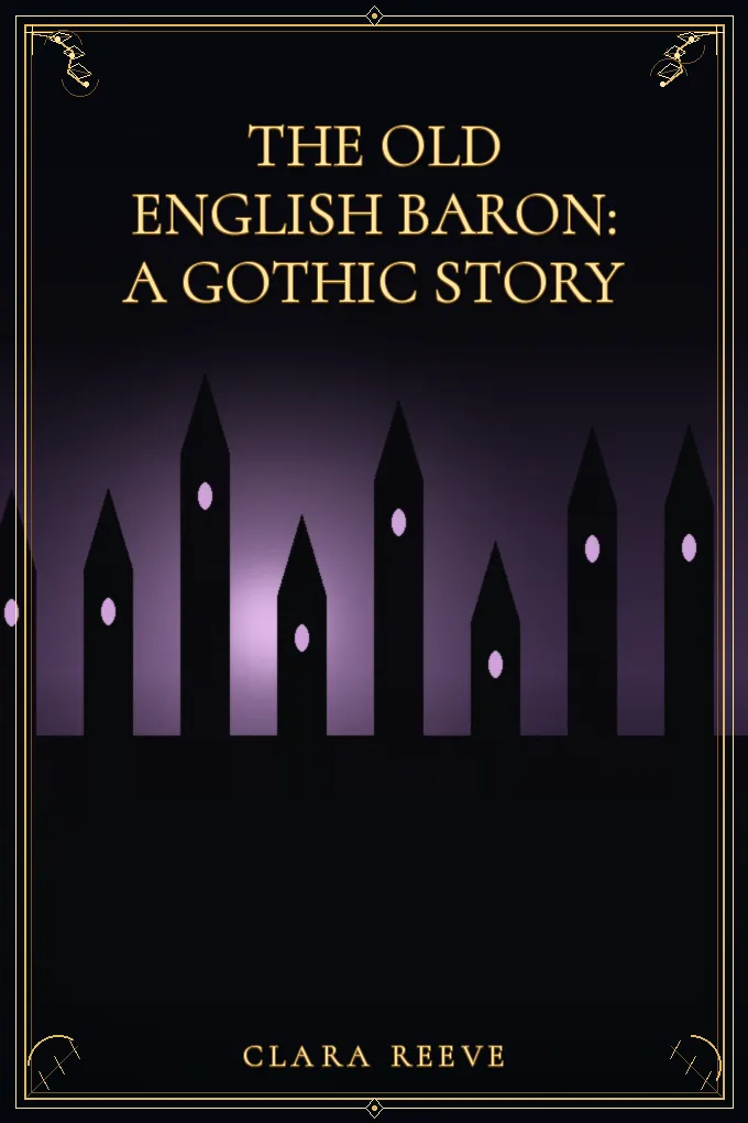The Old English Baron: a Gothic Story