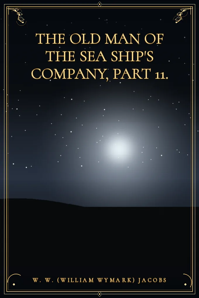 Cover of The Old Man of the Sea Ship's Company, Part 11.