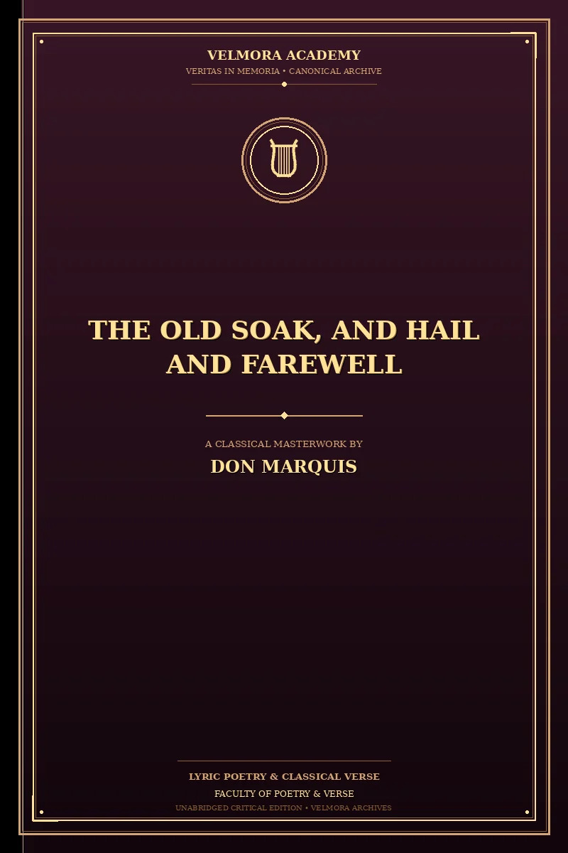 The Old Soak, and Hail And Farewell