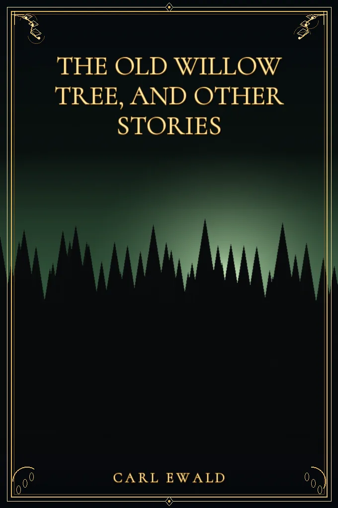 The Old Willow Tree, and Other Stories