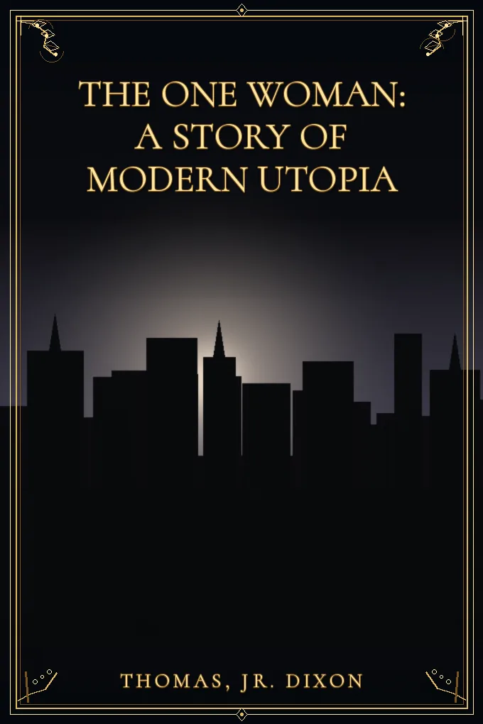 Cover of The One Woman: A Story of Modern Utopia