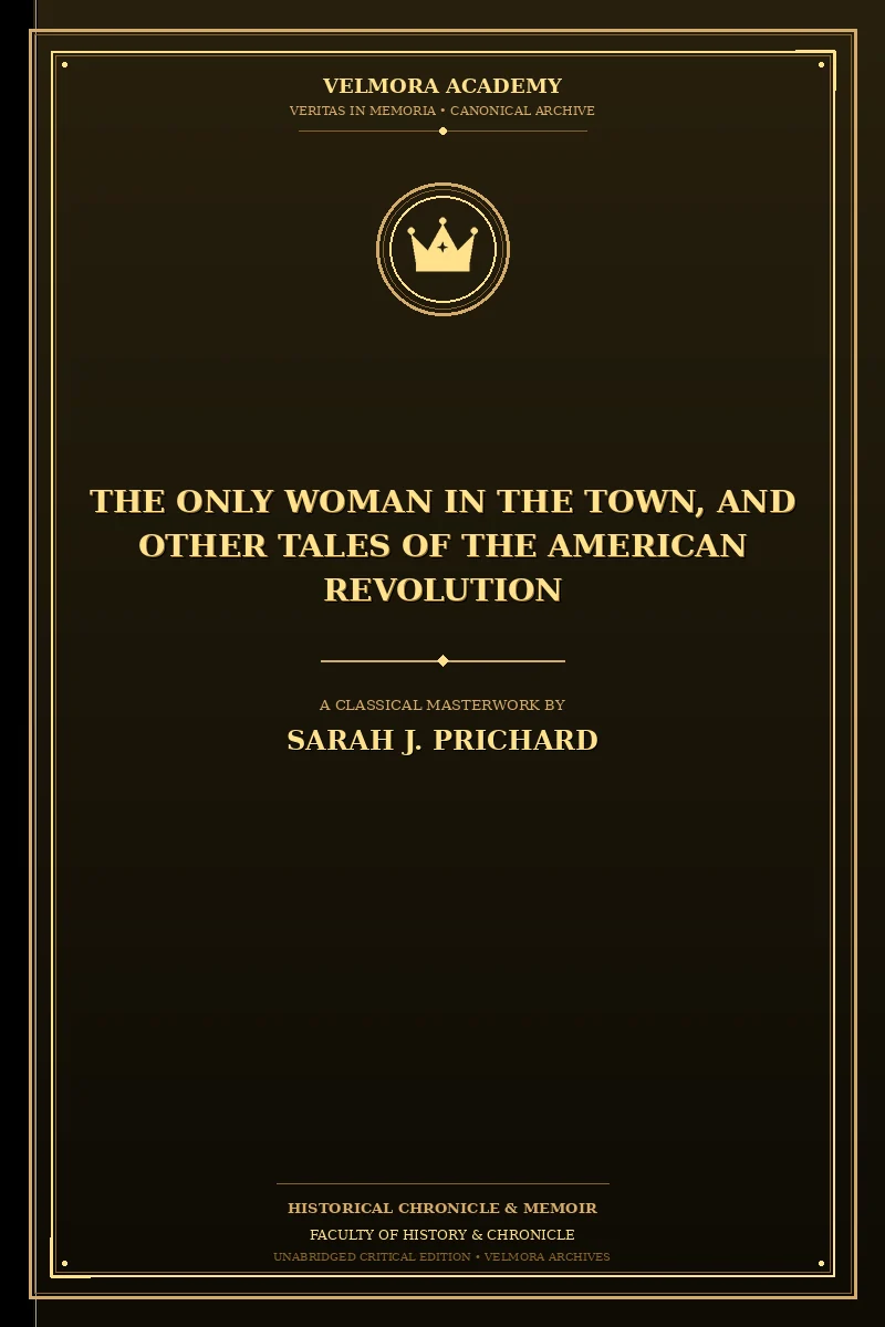 The Only Woman in the Town, and Other Tales of the American Revolution