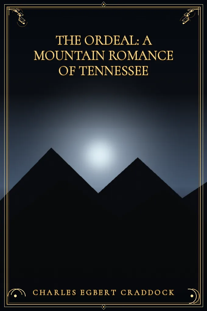 Cover of The Ordeal: A Mountain Romance of Tennessee