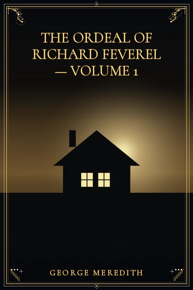 The Ordeal of Richard Feverel — Volume 1